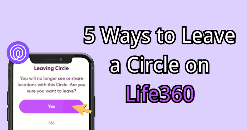5 ways to leave a circle on Life360