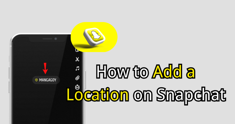 How to Add a Location on Snapchat