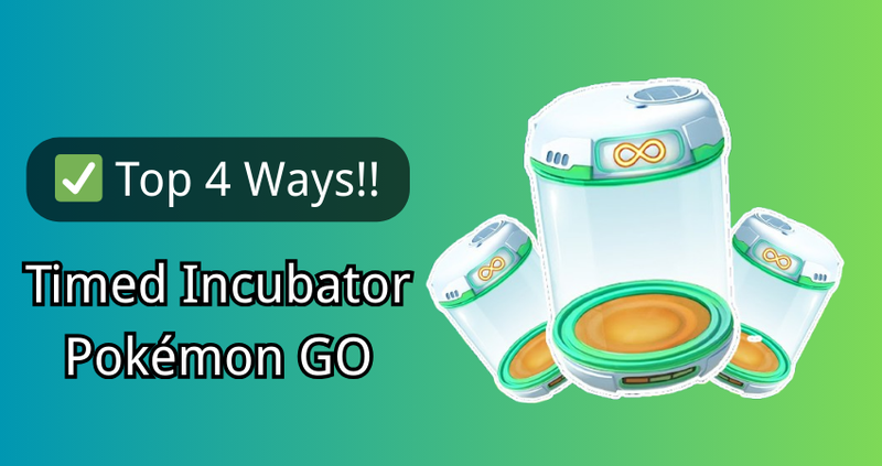 Timed Incubator Pokemon Go