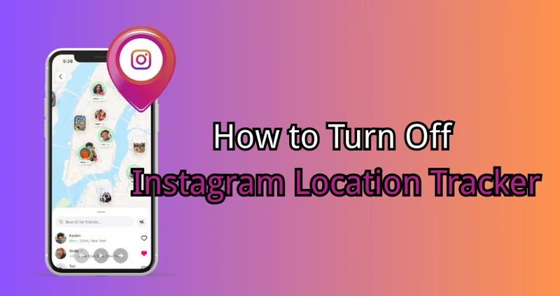 Turn Off Instagram Location Tracker